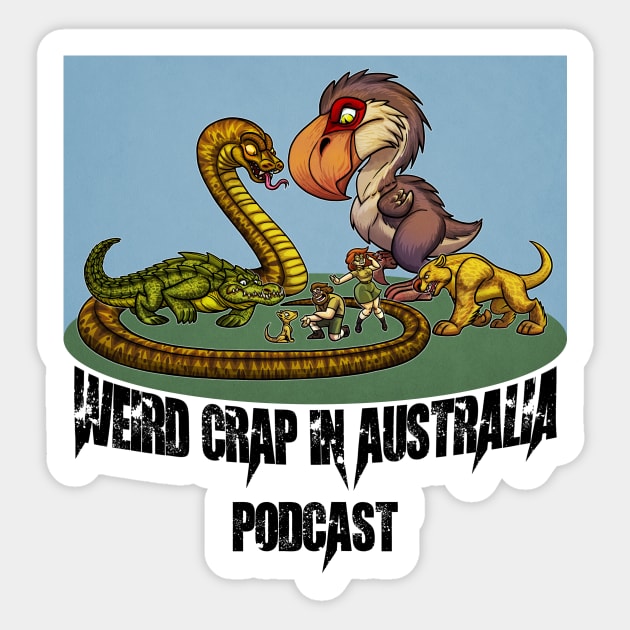 Weird Crap in Australia - Attack of the Mega Fauna Sticker by WeirdCrapinAus